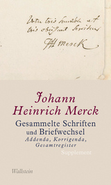 Gesammelte Schriften - Johann Heinrich Merck, Eckhard Faul, Am&eacute;lie Krebs
