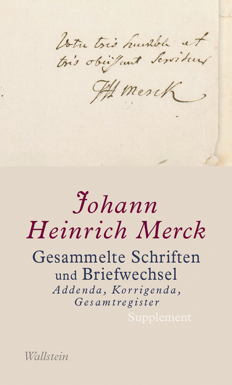 Gesammelte Schriften - Johann Heinrich Merck, Eckhard Faul, Am&eacute;lie Krebs