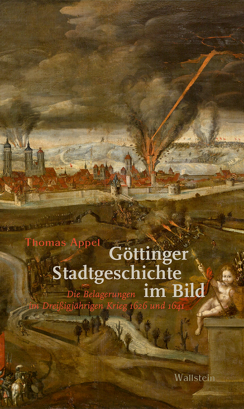 G&ouml;ttinger Stadtgeschichte im Bild - Thomas Appel