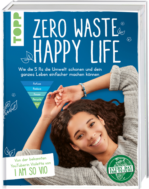 Zero Waste &ndash; Happy Life! - Violetta Verissimo