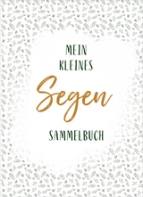 Mein kleines Segen-Sammelbuch - 