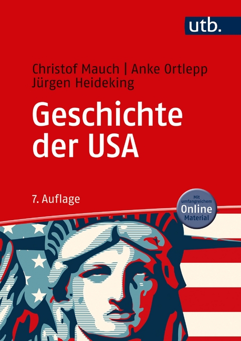 Geschichte der USA - Christof Mauch, Anke Ortlepp, J&uuml;rgen Heideking