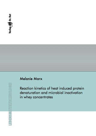 Reaction kinetics of heat induced protein denaturation and microbial inactivation in whey concentrates
