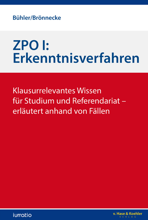 ZPO I: Erkenntnisverfahren - Jonas B&uuml;hler, Hendrik Br&ouml;nnecke