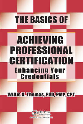 Basics of Achieving Professional Certification -  Willis H. Thomas