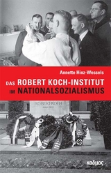 Das Robert Koch-Institut im Nationalsozialismus - Hinz-Wessels Annette