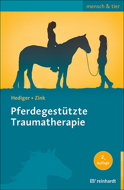 Pferdegest&uuml;tzte Traumatherapie - Karin Hediger, Roswitha Zink