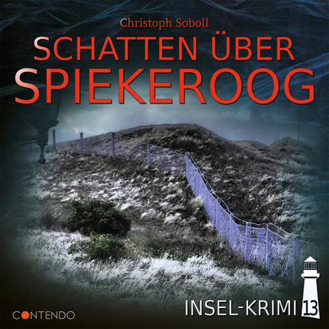Insel-Krimi 13: Schatten &uuml;ber Spiekeroog - Christoph Soboll