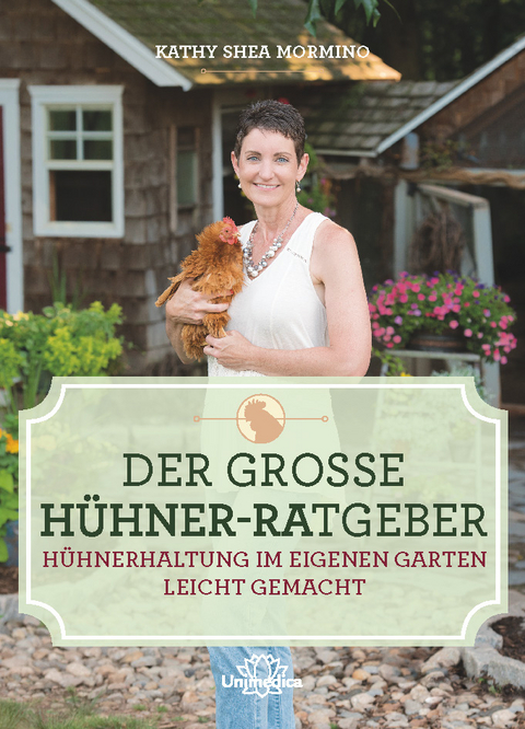 Der gro&szlig;e H&uuml;hner-Ratgeber - Kathy Shea Mormino