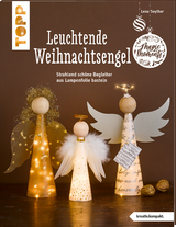 Leuchtende Weihnachtsengel (kreativ.kompakt.) - Lena Seyther