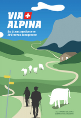 Via Alpina - Alexander Zelenka, Clément Grandjean