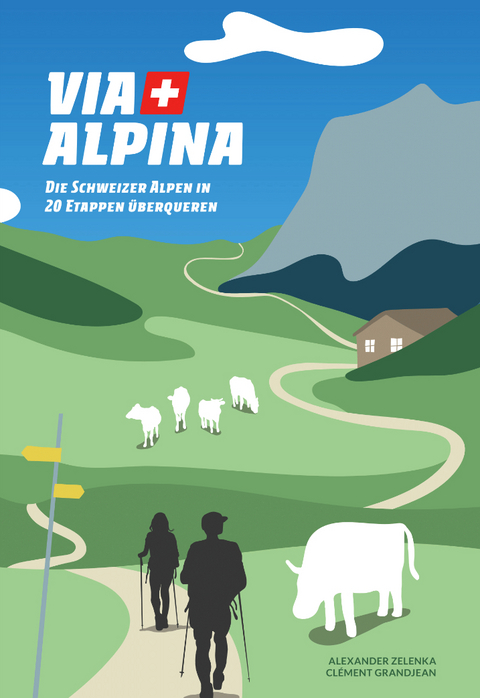 Via Alpina - Alexander Zelenka, Clément Grandjean
