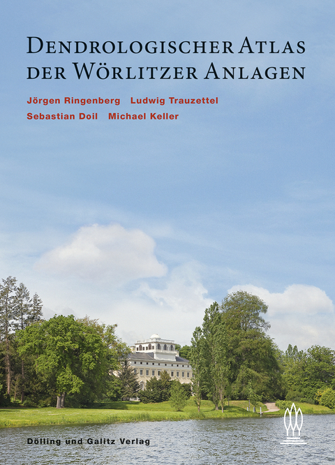Dendrologischer Atlas der W&ouml;rlitzer Anlagen