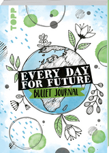 Every Day For Future - das Bullet Journal - Josephine Jones
