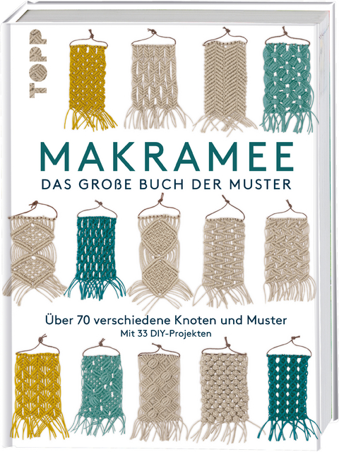Makramee - Das gro&szlig;e Buch der Muster