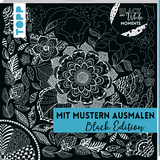 Black & White Moments - Mit Mustern ausmalen. Black Edition - Natascha Pitz