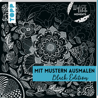 Black & White Moments - Mit Mustern ausmalen. Black Edition