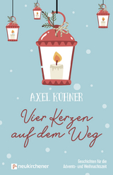 Vier Kerzen auf dem Weg - Axel K&uuml;hner
