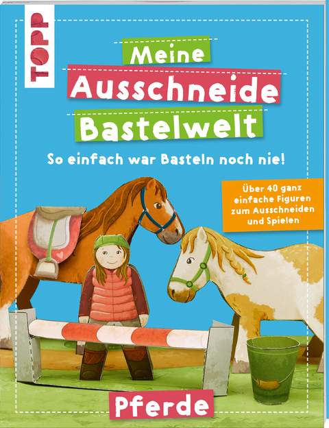 Meine Ausschneide-Bastelwelt Pferde - Susanne Koch