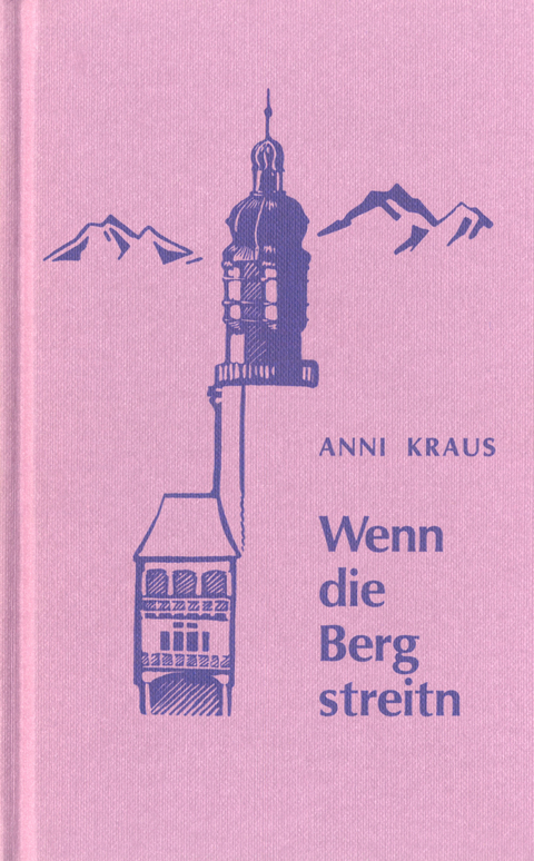 Wenn die Berg streitn - Anni Kraus
