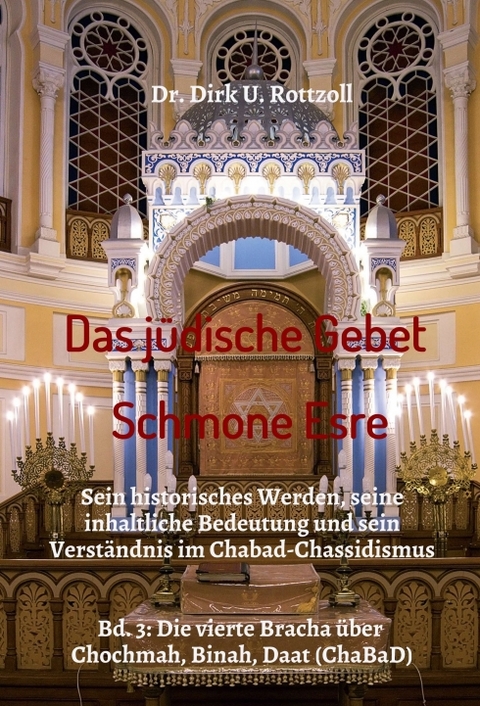 Das j&uuml;dische Gebet (Schmone Esre) - Dr. Dirk U. Rottzoll