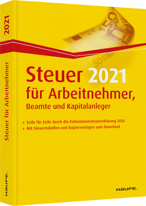 Steuer 2021 f&uuml;r Arbeitnehmer, Beamte und Kapitalanleger - Willi Dittmann, Dieter Haderer, R&uuml;diger Happe
