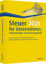 Steuer 2021 für Unternehmer, Selbstständige und Existenzgründer - Dittmann, Willi; Haderer, Dieter; Happe, Rüdiger