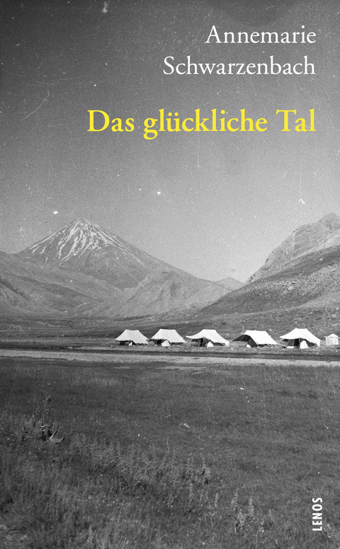 Das gl&uuml;ckliche Tal - Annemarie Schwarzenbach
