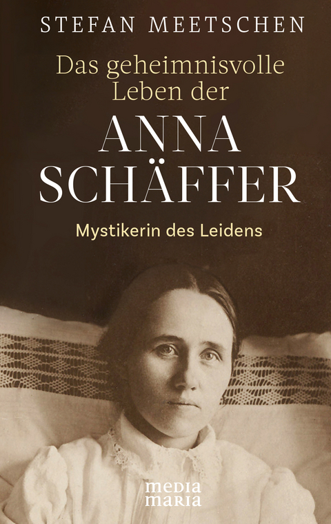 Das geheimnisvolle Leben der Anna Sch&auml;ffer - Stefan Meetschen