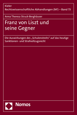 Franz von Liszt und seine Gegner - Anna Theresa Struck-Bergh&auml;user