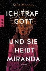 Ich traf Gott und Sie hei&szlig;t Miranda - Safia Monney