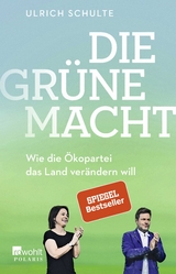 Die gr&uuml;ne Macht - Ulrich Schulte