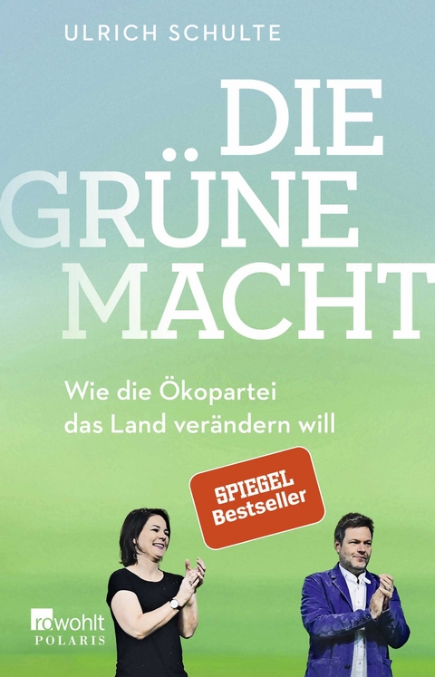 Die gr&uuml;ne Macht - Ulrich Schulte