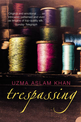 Trespassing -  Uzma Aslam Khan