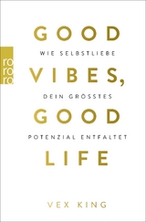 Good Vibes, Good Life - Vex King