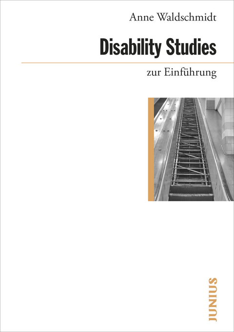 Disability Studies zur Einf&uuml;hrung - Anne Waldschmidt