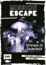 Mission Escape &ndash; Gefangen im Zauberwald - Natacha Godeau