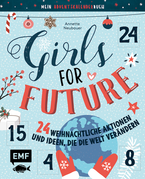 Mein Adventskalender-Buch: Girls for Future - Annette Neubauer