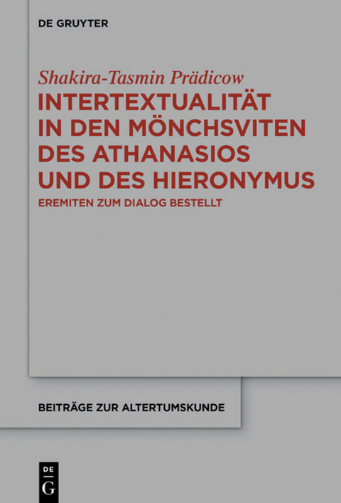 Intertextualit&auml;t in den M&ouml;nchsviten des Athanasios und des Hieronymus - Shakira-Tasmin Pr&auml;dicow