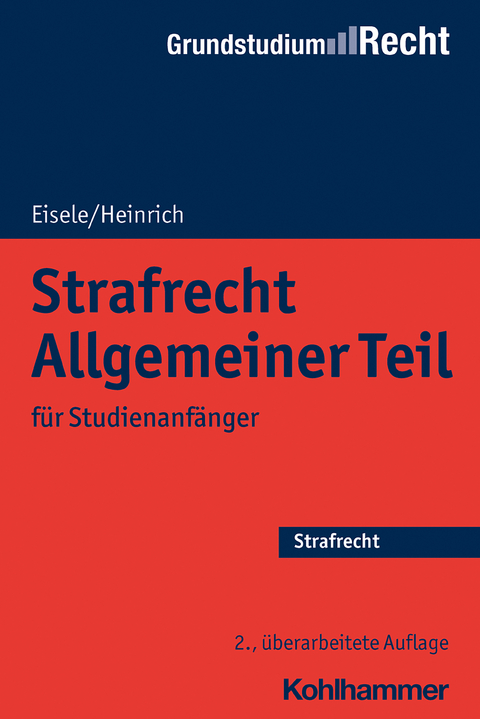 Strafrecht Allgemeiner Teil - J&ouml;rg Eisele, Bernd Heinrich