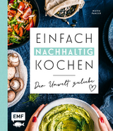 Einfach nachhaltig kochen &ndash; Der Umwelt zuliebe - Maria Panzer
