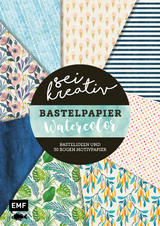 Sei kreativ! – Bastelpapier Watercolor – Bastelideen und 30 Bogen Motivpapier in 2 Stärken (120 g/qm, 250 g/qm) - 
