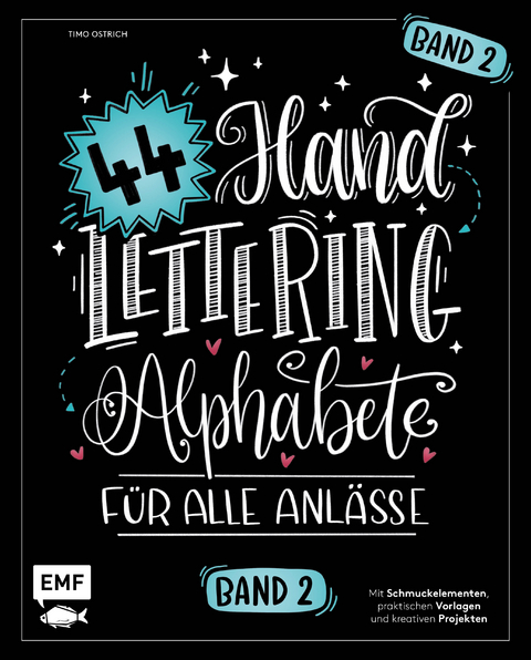 Handlettering 44 Alphabete &ndash; F&uuml;r alle Anl&auml;sse &ndash; Band 2 - Timo Strau&szlig;