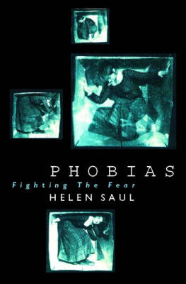 Phobias: Fighting the Fear