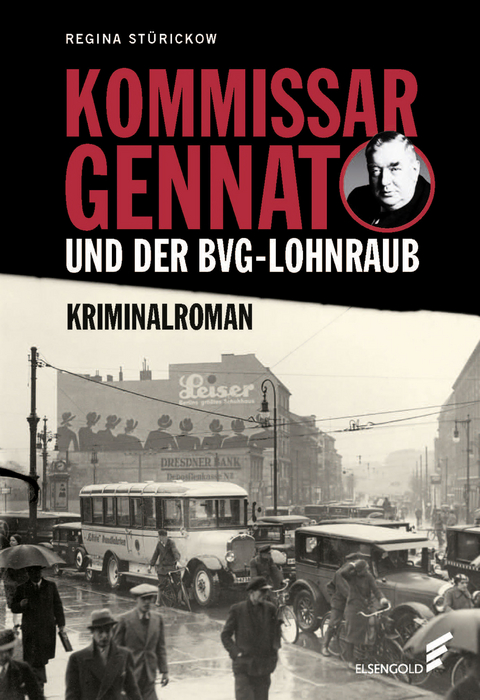 Kommissar Gennat und der BVG-Lohnraub - Regina St&uuml;rickow