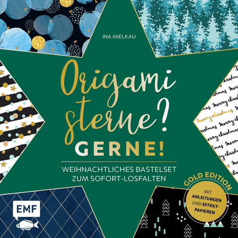 Origamisterne? Gerne! – Gold Edition – Weihnachtliches Bastelset zum Sofort-Losfalten - Ina Mielkau