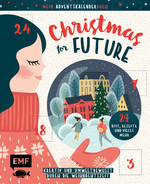 Mein Adventskalender-Buch: Christmas for Future &ndash; Kreativ und umweltbewusst durch die Weihnachtszeit