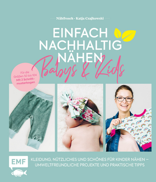 Einfach nachhaltig nähen – Babys & Kids