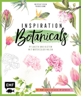 Inspiration Botanicals – Pflanzen und Blüten mit Watercolor malen - Kristin Tessen