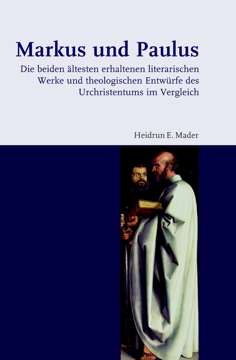 Markus und Paulus - Heidrun E. Mader
